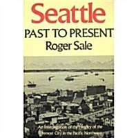 Seattle: Past to Present (Paperback)