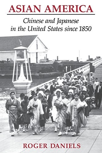 Asian America: Chinese and Japanese in the United States Since 1850 (Paperback)