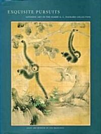 Exquisite Pursuits: Japanese Art in the Harry G.C. Packard Collection (Paperback)