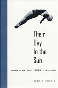 Their Day in the Sun: Women of the 1932 Olympics (Paperback)