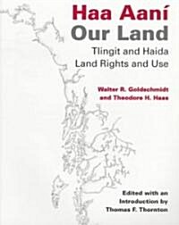 Haa Aan?/ Our Land: Tlingit and Haida Land Rights and Use (Paperback)
