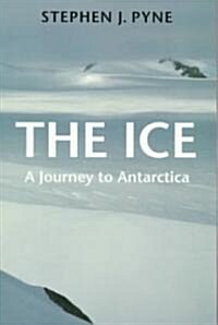 The Ice: A Journey to Antarctica (Paperback)