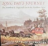 Long Days Journey: The Steamboat & Stagecoach Era in the Northern West (Hardcover)