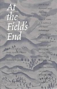 At the Fields End: Interviews with 22 Pacific Northwest Writers, Revised and Expanded (Paperback, 2, Revised)