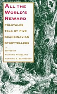 All the Worlds Reward: Folktales Told by Five Scandinavian Storytellers (Paperback)