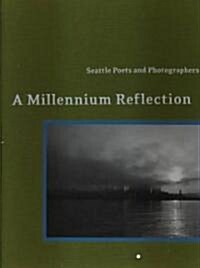 Seattle Poets and Photographers: A Millennium Reflection (Hardcover)