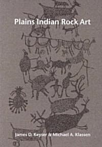 Plains Indian Rock Art (Paperback)