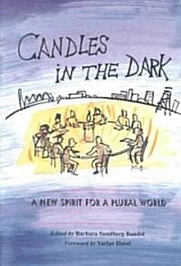 Candles in the Dark: A New Spirit for a Plural World (Paperback)