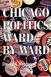 Chicago Politics Ward by Ward (Hardcover)