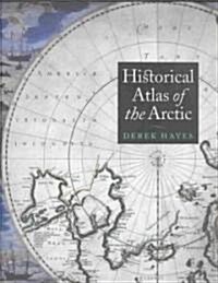 Historical Atlas of the Arctic (Hardcover)
