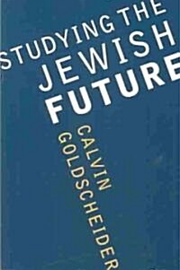 Studying the Jewish Future (Paperback)