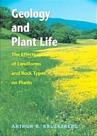 Geology and Plant Life: The Effects of Landforms and Rock Types on Plants (Paperback)