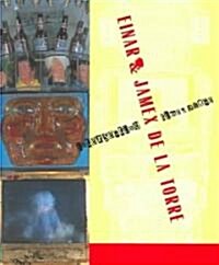 Einar and Jamex de la Torre: Intersecting Time and Place (Paperback)