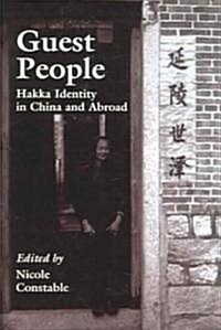 Guest People: Hakka Identity in China and Abroad (Paperback)