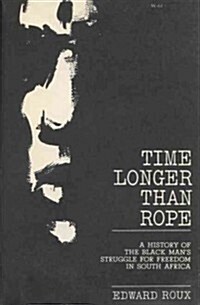 Time Longer Than Rope a History of the Black Mans (Paperback, 2nd)