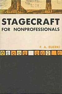 Stagecraft for Nonprofessionals (Paperback)