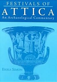 Festivals of Attica: An Archaeological Commentary (Paperback)