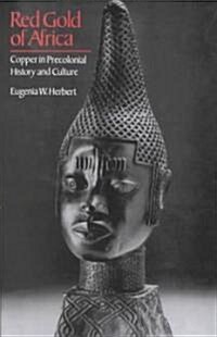 Red Gold of Africa: Copper in Precolonial History and Culture (Paperback)