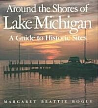 Around the Shores of Lake Michigan (Paperback, Map)