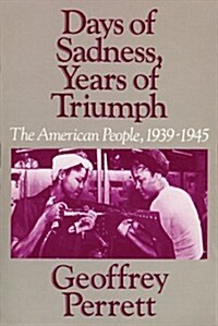 Days of Sadness, Years of Triumph (Paperback)