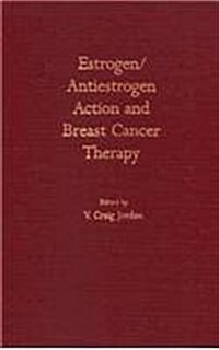 Estrogen/Antiestrogen Action (Hardcover)