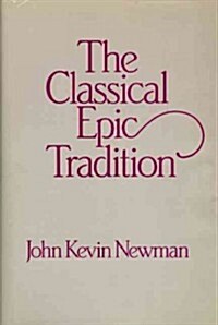 The Classical Epic Tradition (Hardcover)