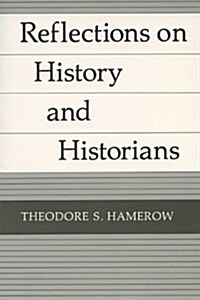 Reflections on History and Historians (Paperback, Revised)