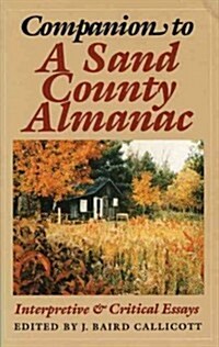 Companion to a Sand County Almanac: Interpretive and Critical Essays (Hardcover)