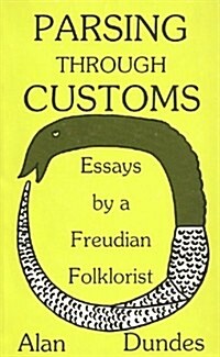 Parsing Through Customs: Essays by a Freudian Folklorist (Hardcover)