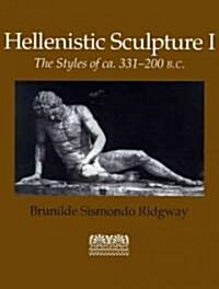 Hellenistic Sculpture I: The Styles of CA. 331-200 B.C. (Paperback, Revised)