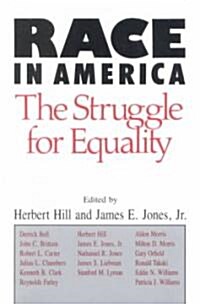 Race in America: The Struggle for Equality (Paperback)