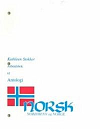 Arbeidsbok Til Norsk, Nordmenn Og Norge 2, Antologi: Workbook for Intermediate Norwegian (Paperback)
