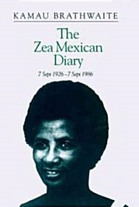 Zea Mexican Diary: 7 September 1926--7 September 1986 (Paperback)