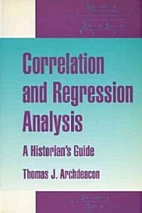 Correlation & Regression Analysis: A Historians Guide (Paperback)