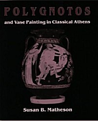 Polygnotos and Vase Painting in Classical Athens (Hardcover)