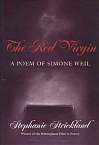 Red Virgin: A Poem of Simone Weil Volume 1993 (Paperback)