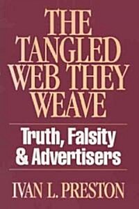 Tangled Web They Weave: Truth, Falsity, & Advertisers (Paperback)