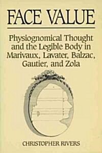 Face Value: Physiognomical Thought & the Legible Body in (Paperback)