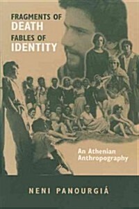 Fragments of Death, Fables of Identity: An Athenian Anthropography (Paperback)