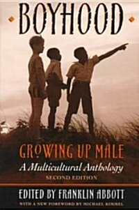 Boyhood, Growing Up Male a Multicultural Anthology (Revised) (Paperback, 2, Revised)