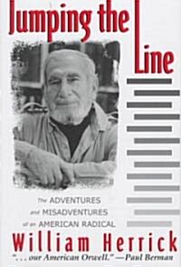 Jumping the Line: The Adventures and Misadventures of an American Radical (Hardcover)