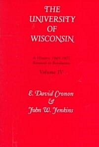 Univ of Wisconsin V4: Renewal to Revolution, 1945-1971 (Hardcover)