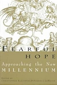 Fearful Hope: Approaching the New Millenium (Paperback)