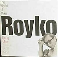 The World of Mike Royko (Hardcover)
