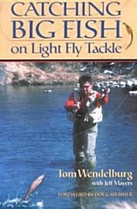 Catching Big Fish on Light Fly Tackle (Paperback)