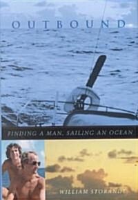 Outbound: Finding a Man, Sailing an Ocean (Hardcover)