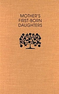 Mothers First-Born Daughters (Hardcover)