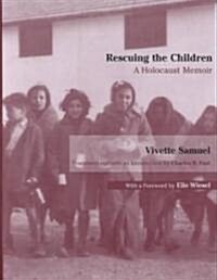 Rescuing the Children: A Holocaust Memoir (Hardcover)