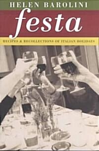 Festa: Recipes and Recollections of Italian Holidays (Paperback)