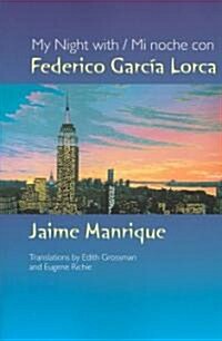 My Night with Federico Garcia Lorca (Paperback)
